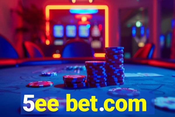 5ee bet.com